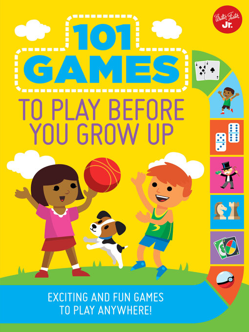 Title details for 101 Games to Play Before You Grow Up by Walter Foster Jr. Creative Team - Available